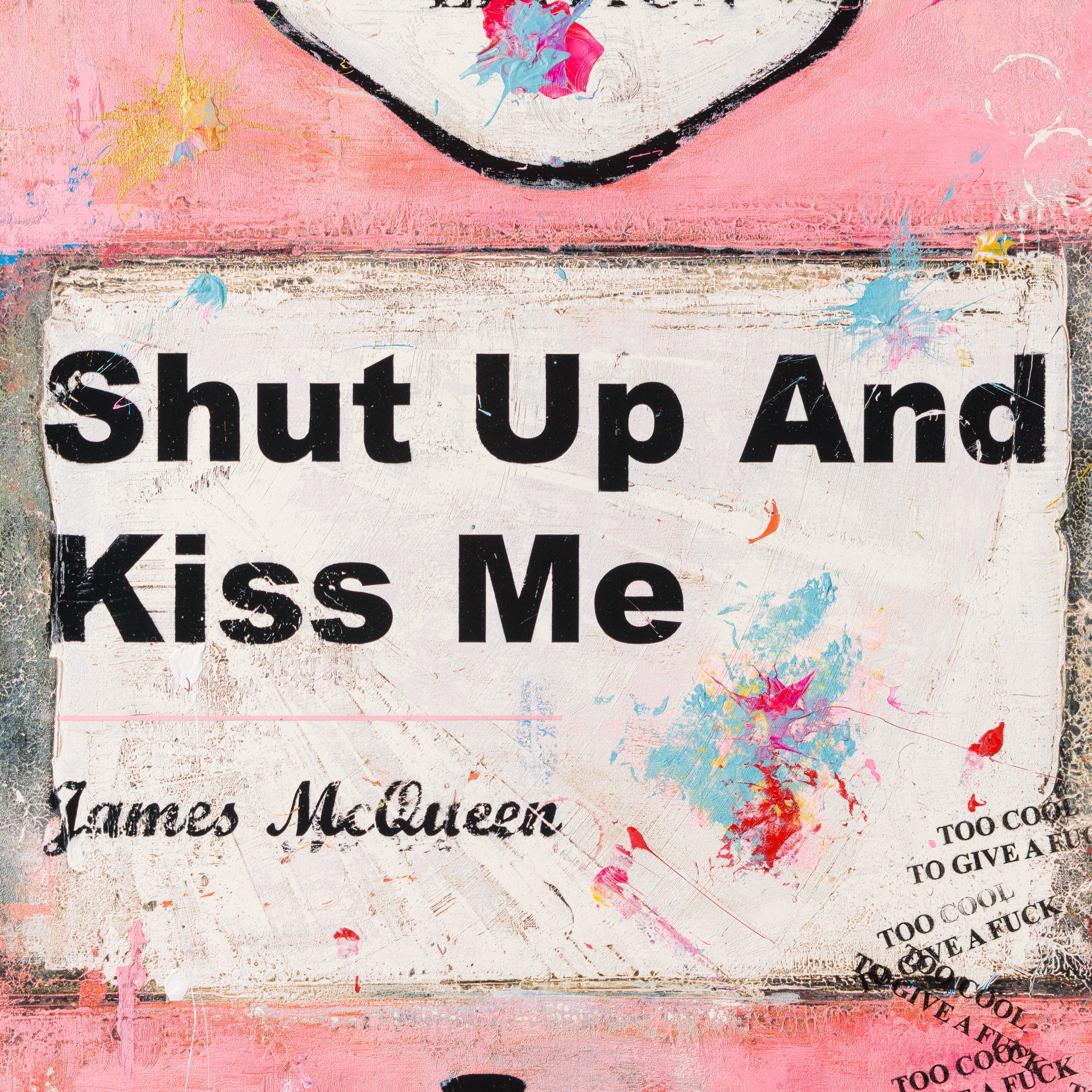 Shut Up and Kiss Me | Pink | Unique 6 - Image 5